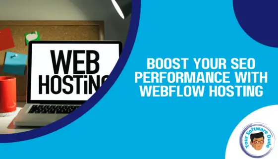 Boost Your SEO Performance with Webflow Hosting