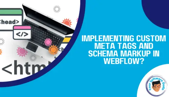 Implement Custom Meta Tags and Schema Markup in Webflow