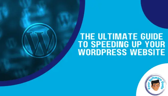 The Ultimate Guide to Speeding Up Your WordPress Website