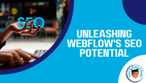 Unleashing Webflow's SEO Potential